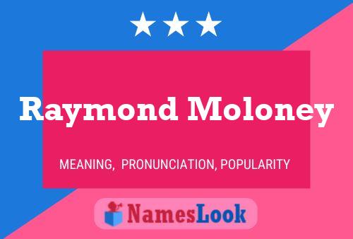 Póster del nombre Raymond Moloney