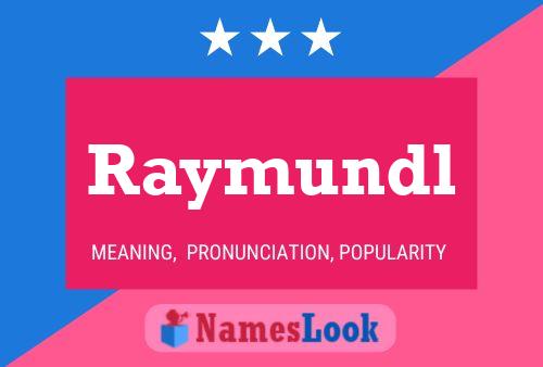 Póster del nombre Raymundl