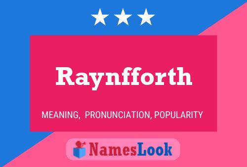 Póster del nombre Raynfforth