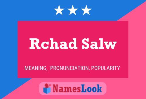 Póster del nombre Rchad Salw