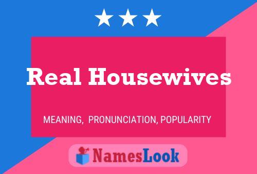 Póster del nombre Real Housewives