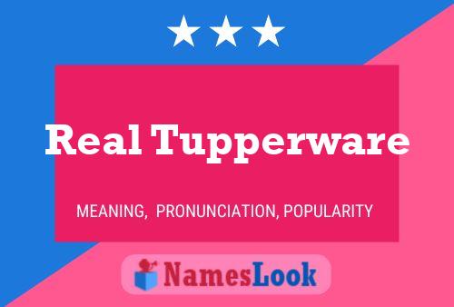 Póster del nombre Real Tupperware