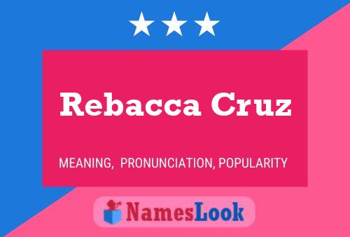 Póster del nombre Rebacca Cruz