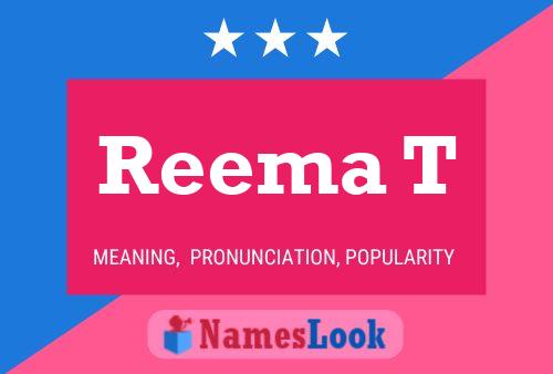 Póster del nombre Reema T