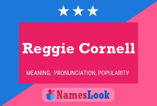 Póster del nombre Reggie Cornell