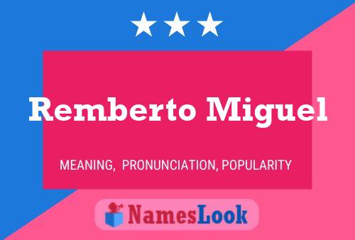 Póster del nombre Remberto Miguel