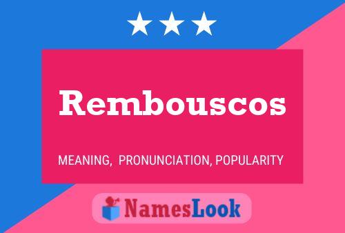 Póster del nombre Rembouscos