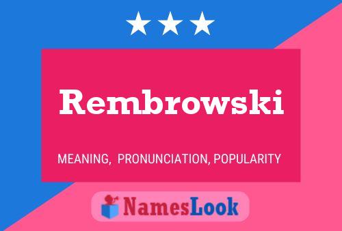 Póster del nombre Rembrowski