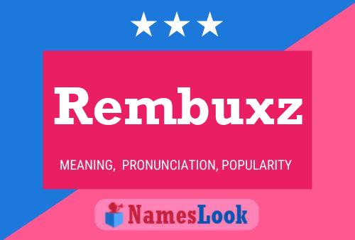 Póster del nombre Rembuxz