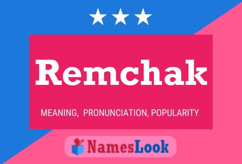 Póster del nombre Remchak