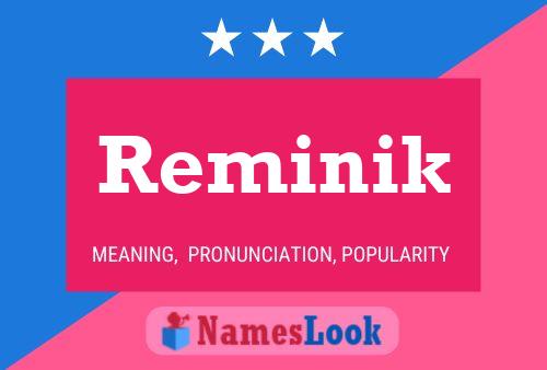 Póster del nombre Reminik