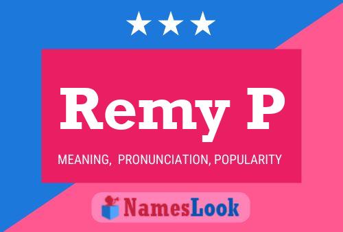 Póster del nombre Remy P