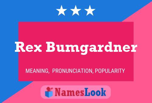 Póster del nombre Rex Bumgardner