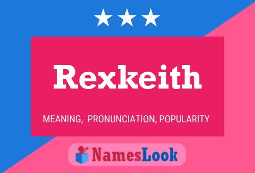 Póster del nombre Rexkeith