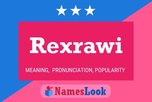 Póster del nombre Rexrawi