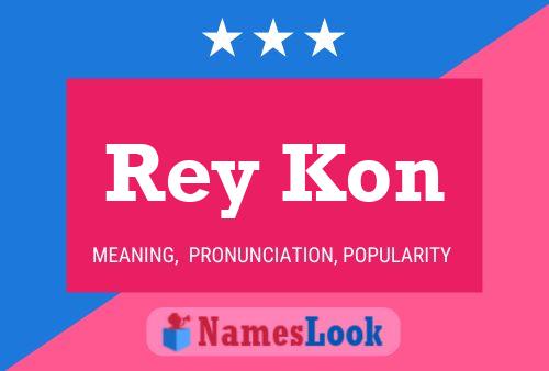 Póster del nombre Rey Kon