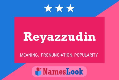 Póster del nombre Reyazzudin