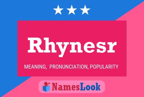 Póster del nombre Rhynesr