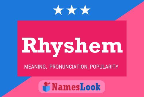 Póster del nombre Rhyshem