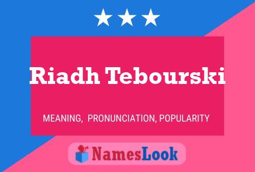 Póster del nombre Riadh Tebourski