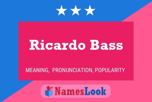 Póster del nombre Ricardo Bass