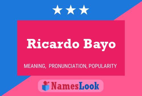 Póster del nombre Ricardo Bayo