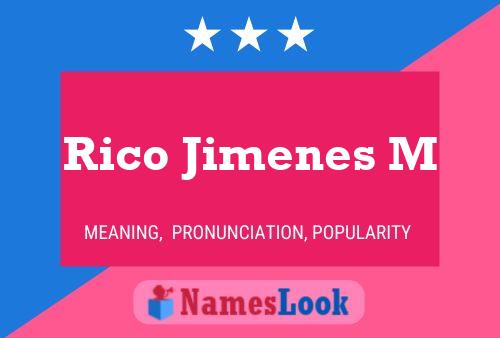 Póster del nombre Rico Jimenes M