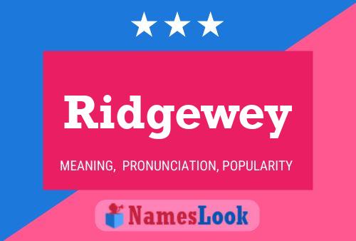 Póster del nombre Ridgewey