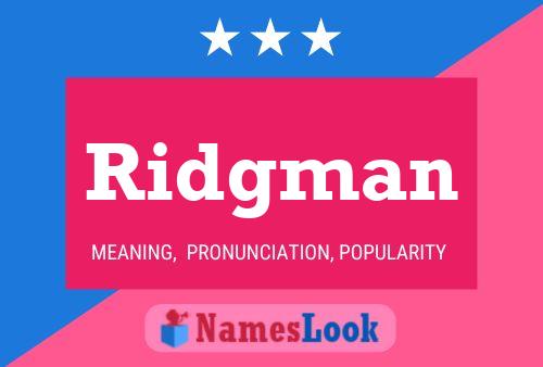 Póster del nombre Ridgman