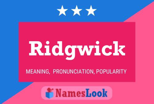 Póster del nombre Ridgwick