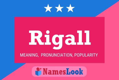 Póster del nombre Rigall