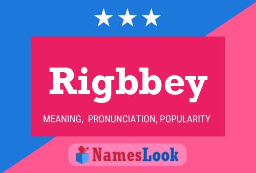 Póster del nombre Rigbbey