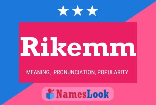 Póster del nombre Rikemm