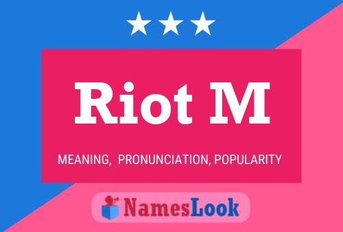 Póster del nombre Riot M