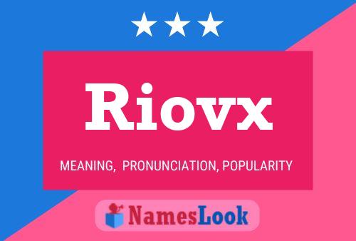 Póster del nombre Riovx