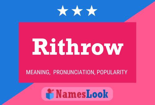 Póster del nombre Rithrow