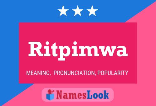 Póster del nombre Ritpimwa