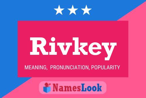 Póster del nombre Rivkey