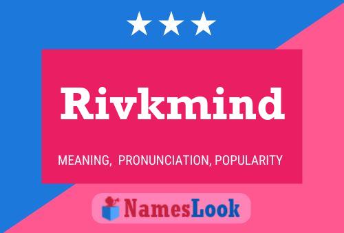 Póster del nombre Rivkmind