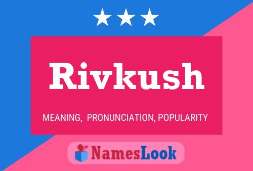 Póster del nombre Rivkush