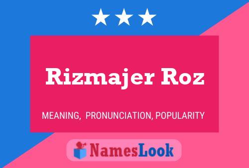 Póster del nombre Rizmajer Roz