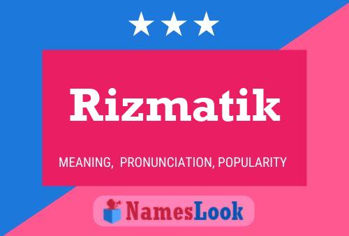 Póster del nombre Rizmatik