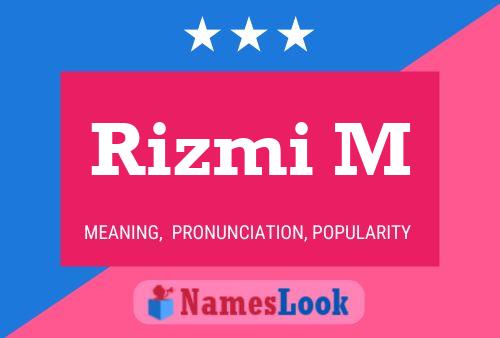 Póster del nombre Rizmi M