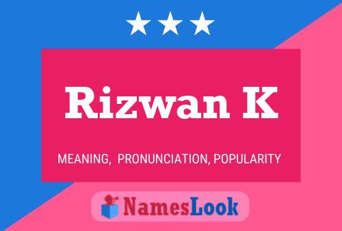 Póster del nombre Rizwan K