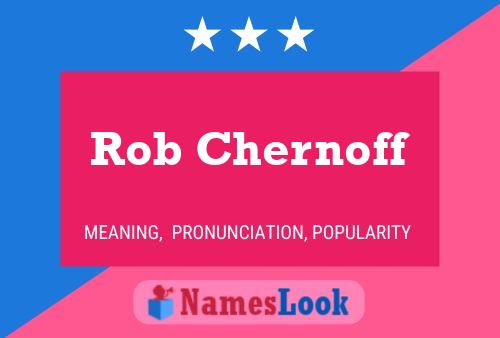 Póster del nombre Rob Chernoff