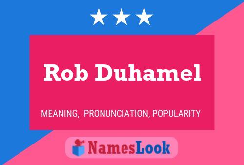 Póster del nombre Rob Duhamel