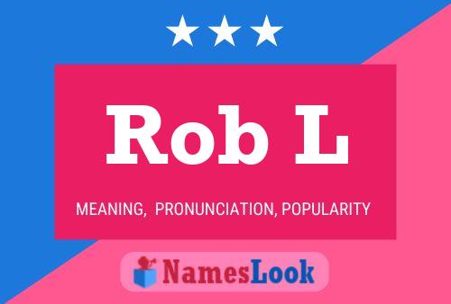 Póster del nombre Rob L