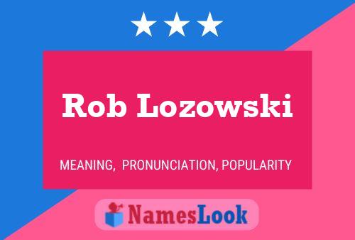 Póster del nombre Rob Lozowski