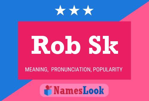 Póster del nombre Rob Sk