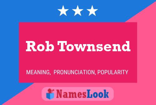 Póster del nombre Rob Townsend